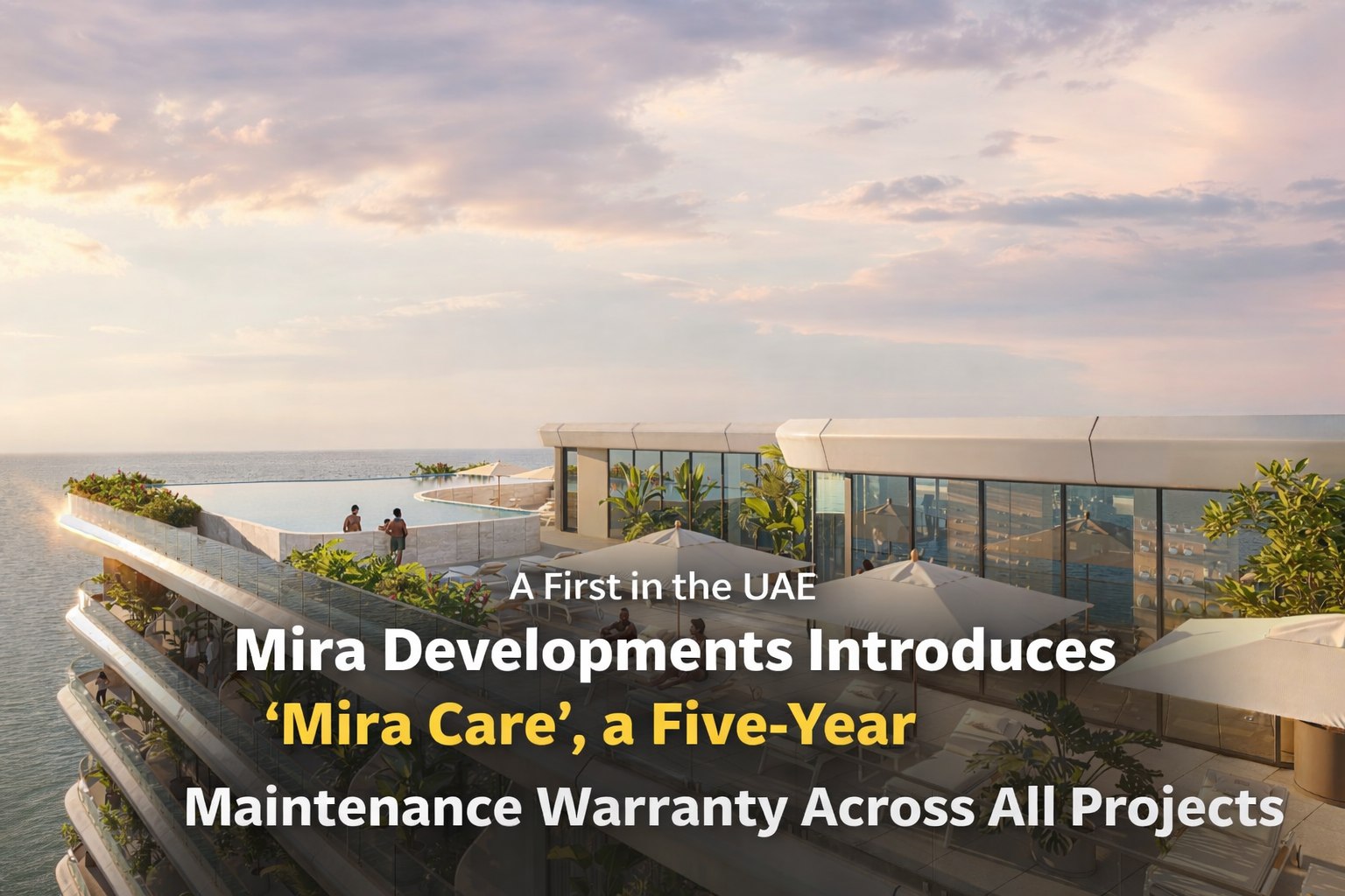New Mira Care Program Offers 5 Year UAE Property Warranty